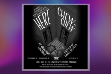 Here, Chew-Chew Presented by Main Street Players