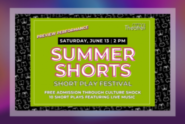 Summer Shorts (Preview Performance) Presented by City Theatre