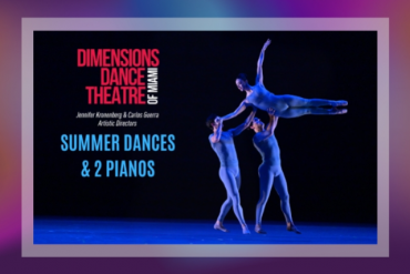 Dimensions Dance Theatre of Miami - Summer Dances & 2 Pianos Presented by Dennis C. Moss Cultural Arts Center