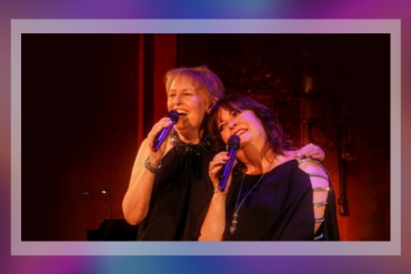 Broadway The Calla-way! Starring Ann Hampton Callaway & Liz Callaway Presented by Aventura Arts and Cultural Center