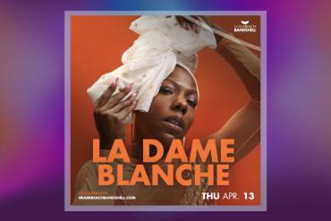 La Dame Blanche Presented by Rhythm Foundation