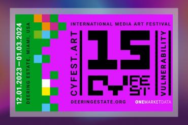 International Media Art Festival CYFEST 15: Vulnerability at Deering Estate