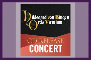 Hildegard von Bingen Ordo virtutum: A CD Release Concert Presented by Seraphic Fire