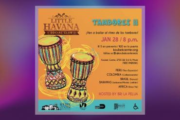 Little Havana Social Club, Tambores II Presented by The Koubek Center at Miami Dade College